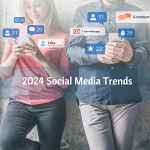 Social Media Trends for 2024