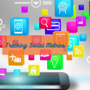 Tracking Social Media Metrics